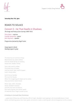 ROADS to SOLACE Concert 3 - He That Dwells in Shadows the Songs and Poetry of Ivor Gurney (1890-1937)