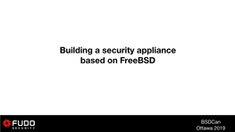Building a Security Appliance Based on Freebsd
