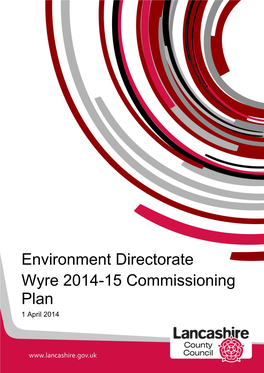 Environment Directorate Wyre 2014-15 Commissioning Plan 1 April 2014 2014-15 Wyre Commissioning Plan