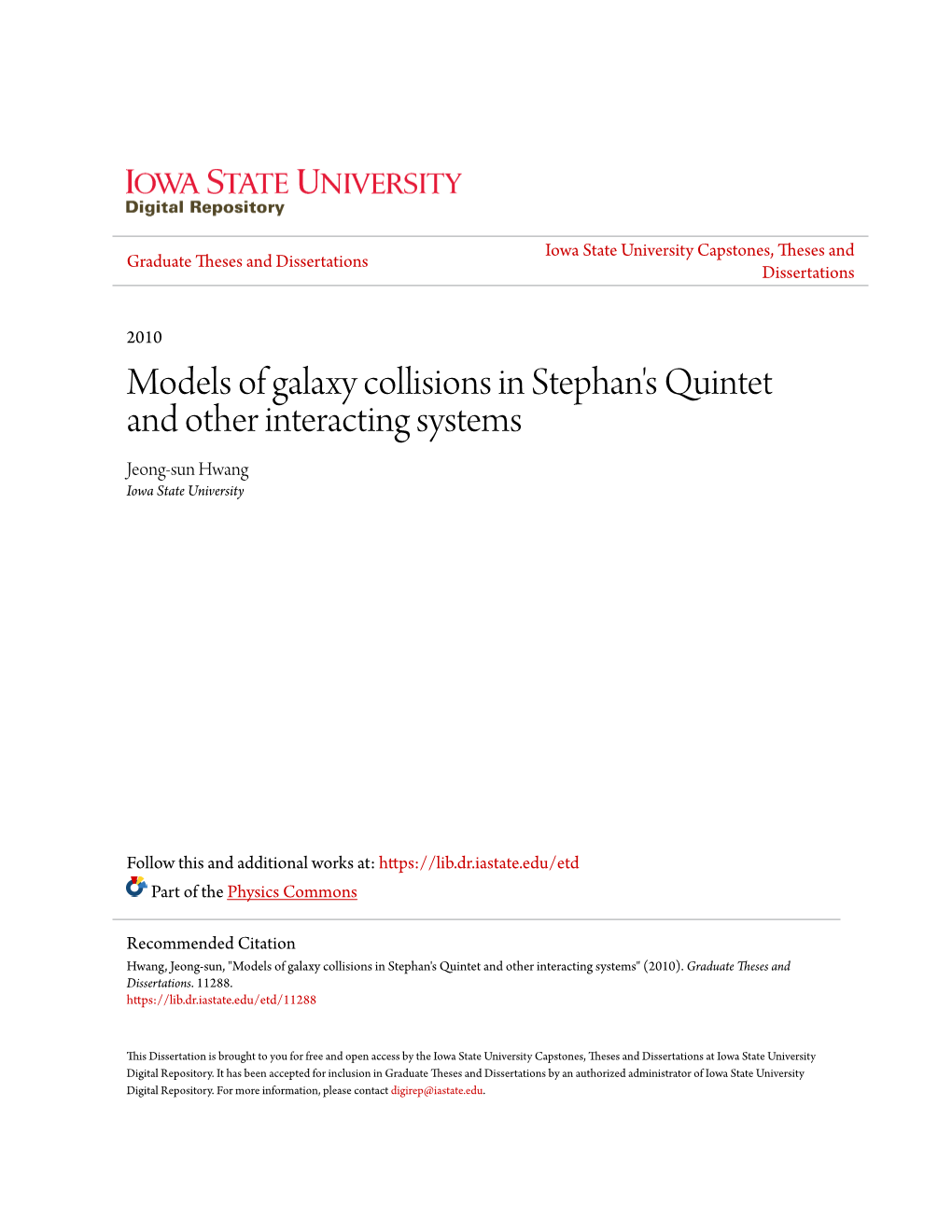 Models of Galaxy Collisions in Stephan's Quintet and Other Interacting Systems Jeong-Sun Hwang Iowa State University