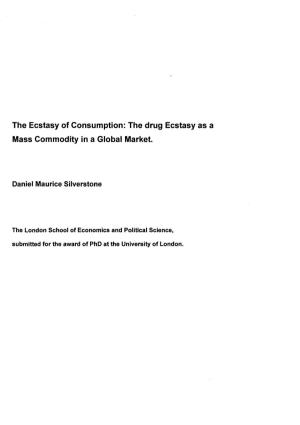 The Ecstasy of Consumption: the Drug Ecstasy As Mass Commodity in a Global Market