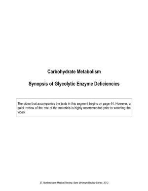 Carbohydrate Metabolism Synopsis of Glycolytic Enzyme Deficiencies