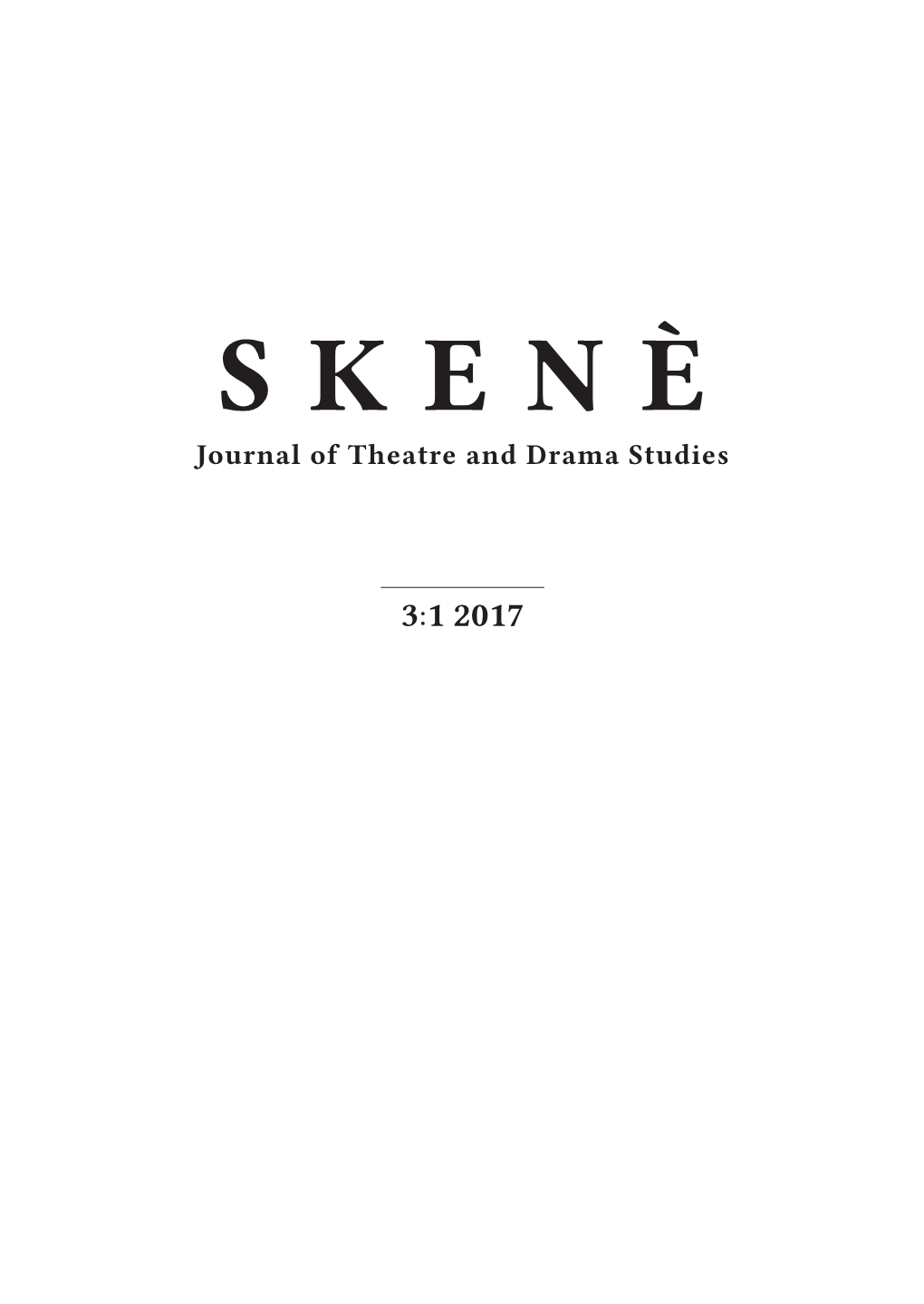 S K E N È Journal of Theatre and Drama Studies