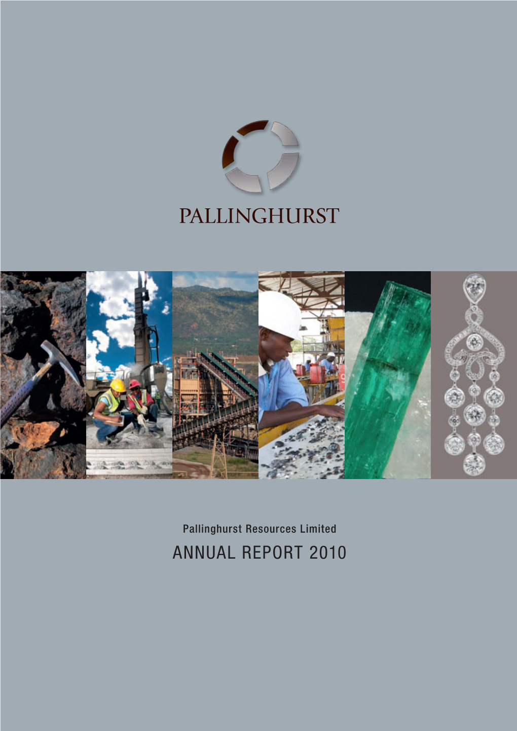Pallinghurst Resources Limited ANNUAL REPORT 2010 OVERVIEW Chairman’S Welcome 1 Delivering Our Vision 2 Our Value 4 Potential New Investments 5 01 Our World 6
