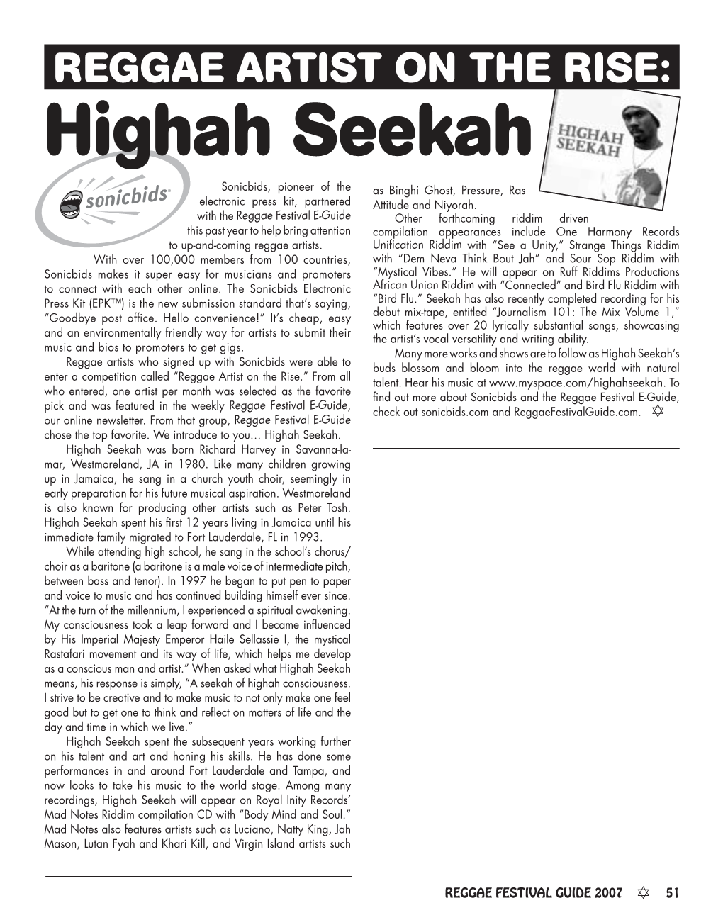 Highah Seekah Sonicbids, Pioneer of the As Binghi Ghost, Pressure, Ras Electronic Press Kit, Partnered Attitude and Niyorah