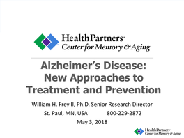 Alzheimer's Disease: New Approaches to Treatment And