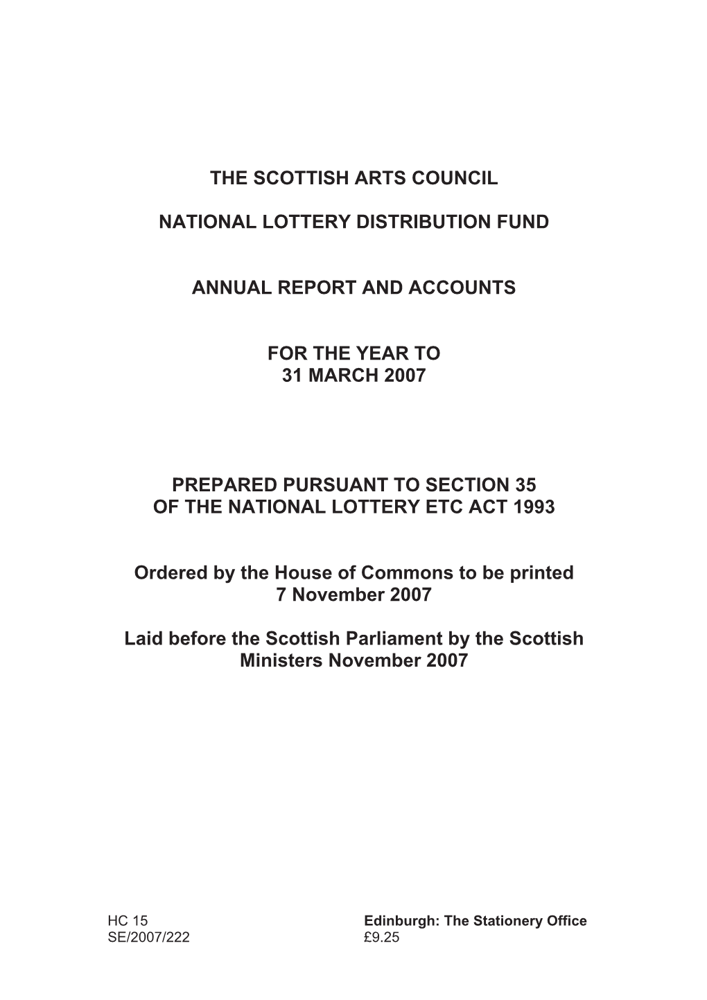 The Scottish Arts Council National Lottery Distribution Fund Account Year Ended 31 March 2007