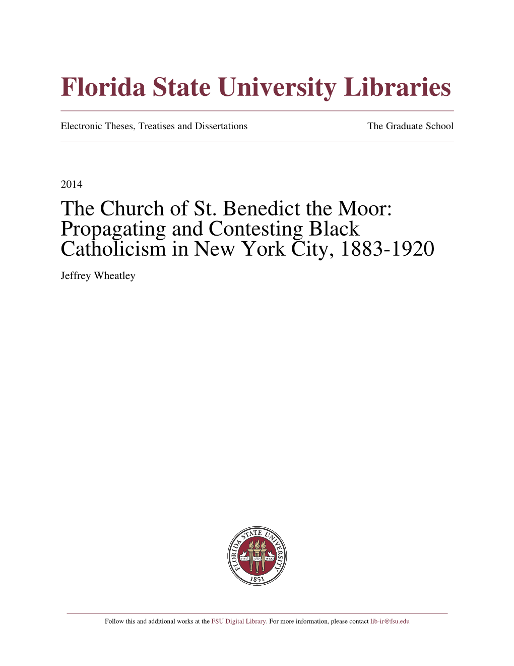 The Church of St. Benedict the Moor: Propagating and Contesting Black Catholicism in New York City, 1883-1920 Jeffrey Wheatley