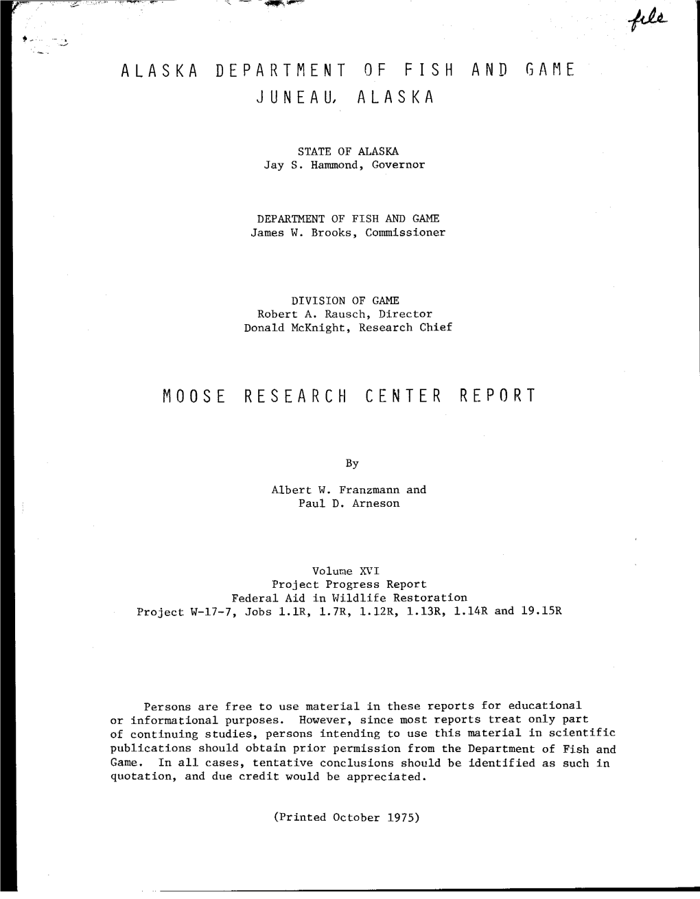 Moose Research Center Report, Volume XVI, Project Progress Report Federal Aid in Wildlife Restoration Project W-17-7, Jobs 1.1R