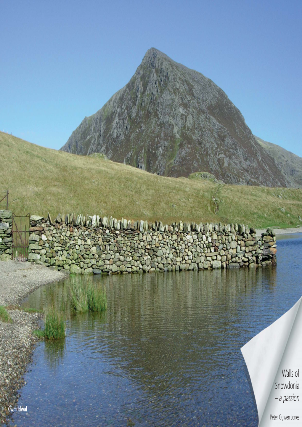 Walls of Snowdonia – a Passion Cwm Idwal Peter Ogwen Jones Nantlle, Towards Snowdon (Centre)