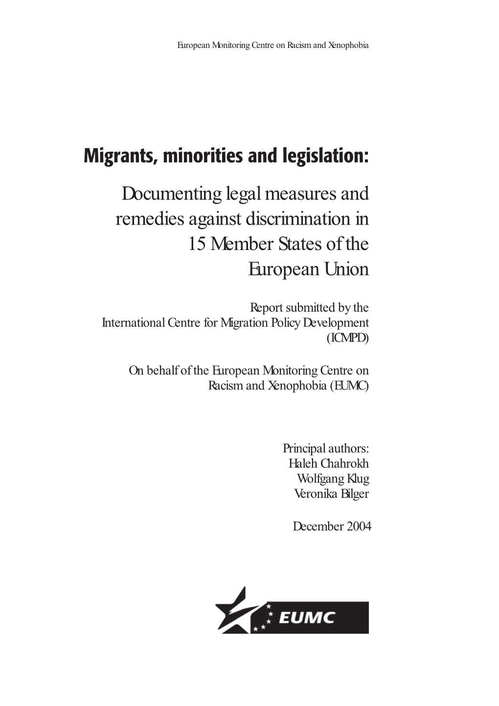 Migrants, Minorities and Legislation: Documenting Legal Measures and Remedies Against Discrimination in 15 Member States of the European Union