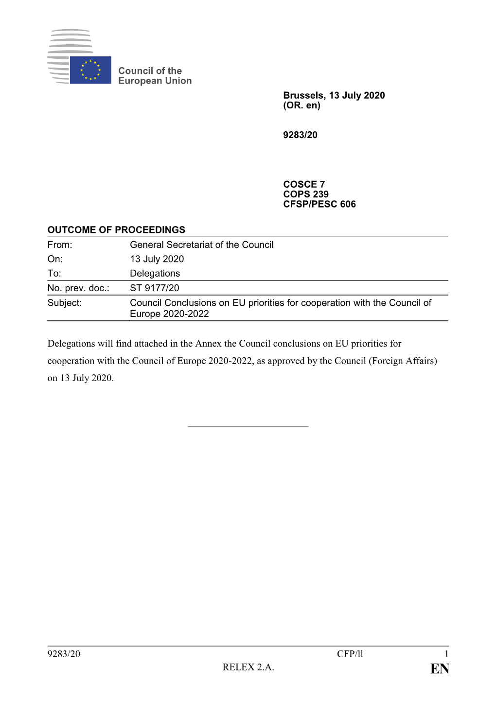 9283/20 CFP/Ll 1 RELEX 2.A. Delegations Will Find Attached in the Annex the Council Conclusions on EU Priorities for Cooperatio