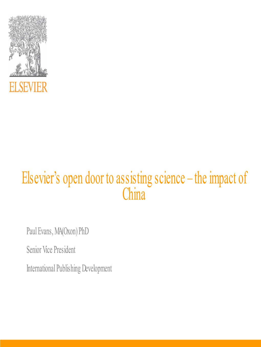 Elsevier’S Open Door to Assisting Science – the Impact of China