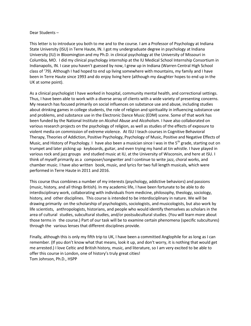 Dear Students – This Letter Is to Introduce You Both to Me and to the Course. I Am a Professor of Psychology at Indiana State