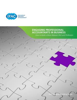 ENGAGING PROFESSIONAL ACCOUNTANTS in BUSINESS How to Build a More Relevant PAO and Profession