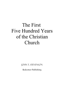 The First Five Hundred Years of the Christian Church