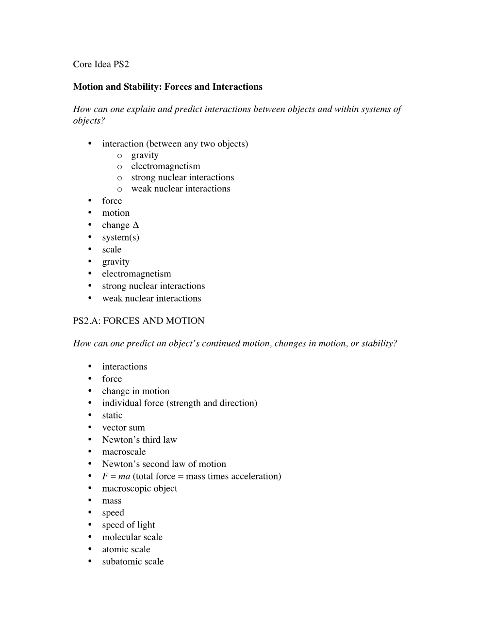 Core Idea PS2 Motion and Stability: Forces and Interactions How Can