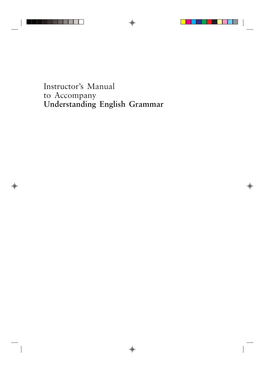 Instructor's Manual to Accompany Understanding English Grammar