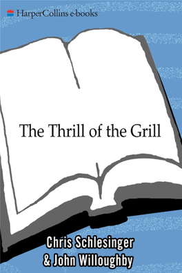 The Thrill of the Grill: Techniques, Recipes, & Down-Home Barbecue