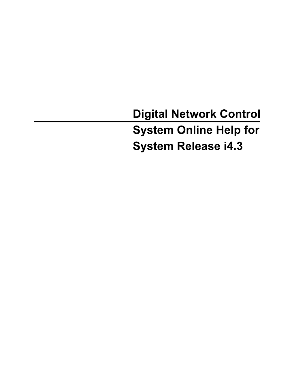 Digital Network Control System Online Help for System Release I4.3