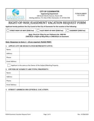 ROW+Easement Vacation Request Form Page 1 of 4 Rev.: 07/08/2020 4