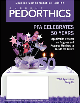 PFA CELEBRATES 50 YEARS Organization Reflects on Progress and Prepares Members to Tackle the Future