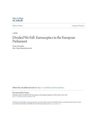 Eurosceptics in the European Parliament Dylan Desjardins Bates College, Ddesjar2@Bates.Edu