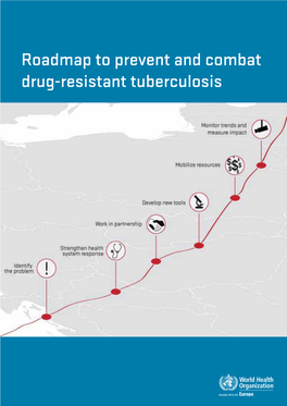 Roadmap to Prevent and Combat Drug-Resistant Tuberculosis