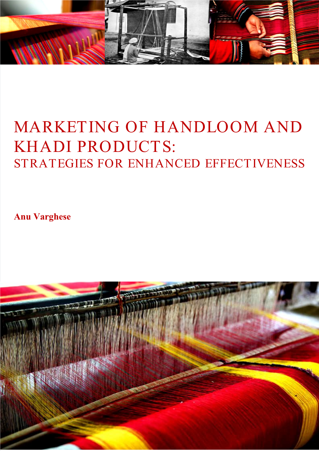 Marketing of Handloom and Khadi Products: Strategies for Enhanced Effectiveness