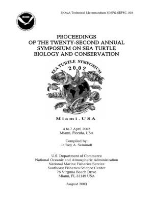 Proceedings of the Twenty-Second Annual Symposium on Sea Turtle Biology and Conservation