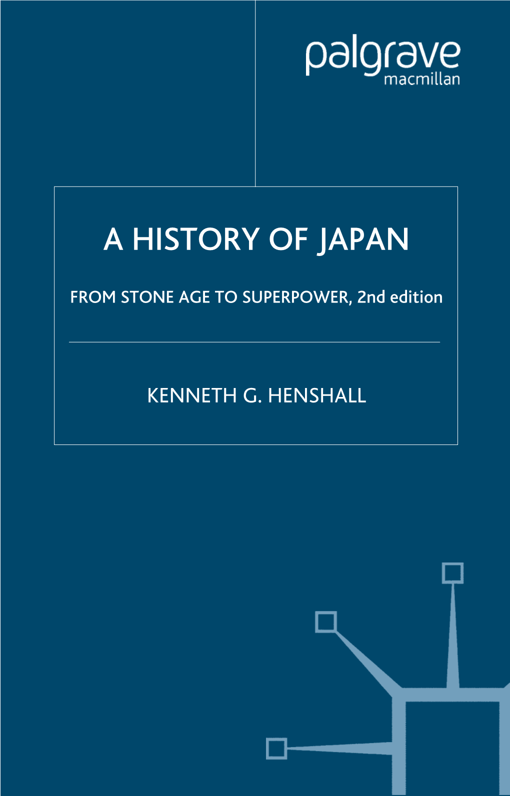 A HISTORY of JAPAN: from STONE AGE to SUPERPOWER 2Nd Edition