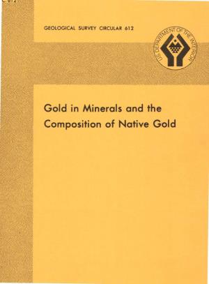 Gold in Minerals and the Composition of Native Gold