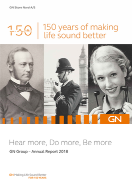 Hear More, Do More, Be More GN Group – Annual Report 2018