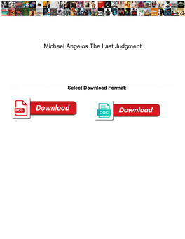 Michael Angelos the Last Judgment