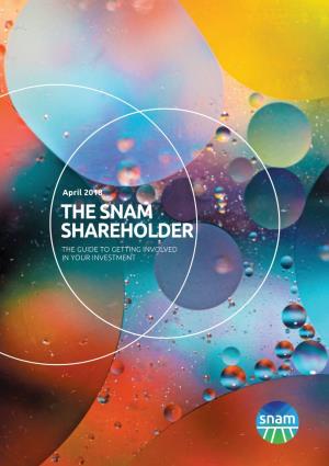 THE SNAM SHAREHOLDER the GUIDE to GETTING INVOLVED in YOUR INVESTMENT 2 Snam | L'azionista Di Snam | Testatina