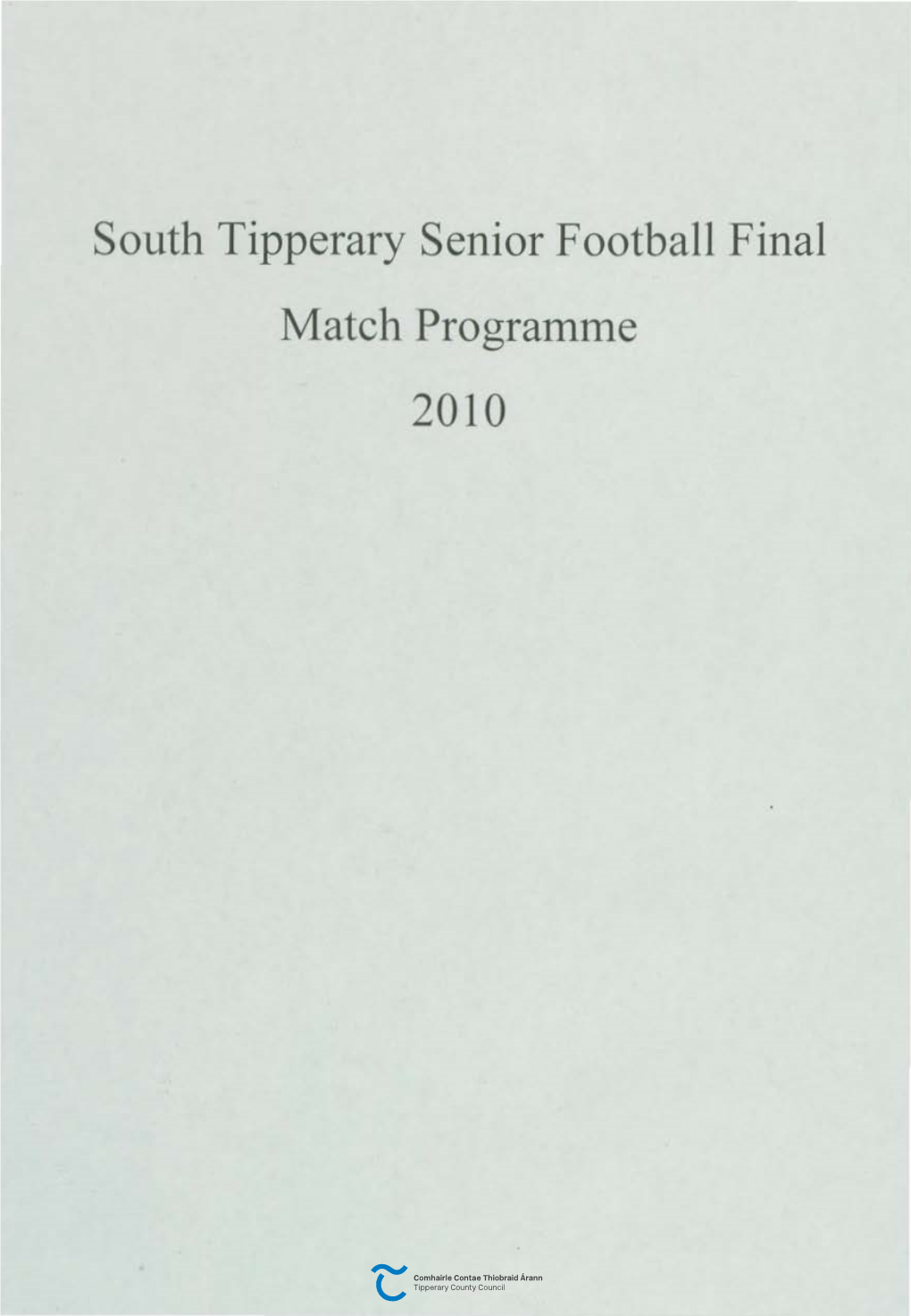 South Tipperary Senior Football Final Match Programme 2010 1 PATHS to FINAL 2010