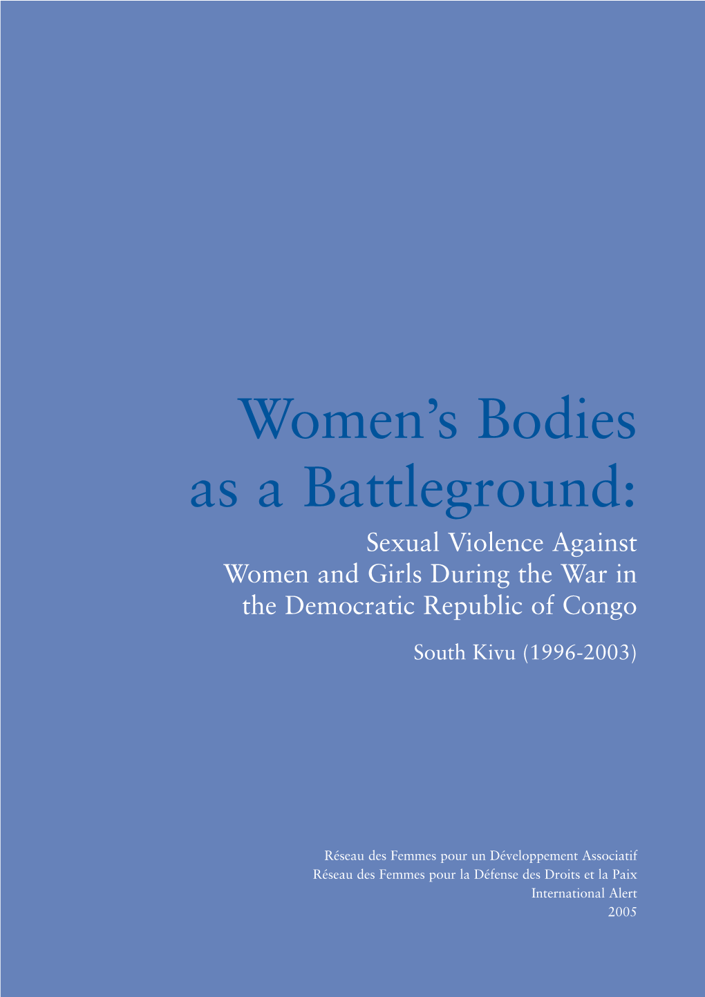 Women's Bodies As a Battleground: Sexual Violence Against Women