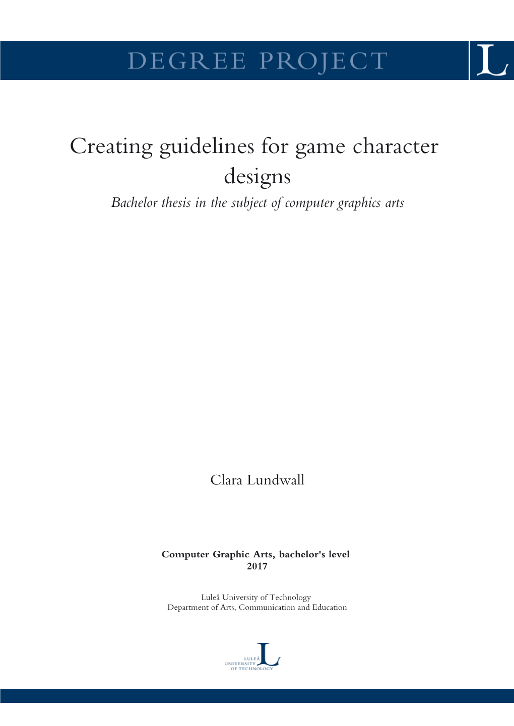 Creating Guidelines for Game Character Designs Bachelor Thesis in the Subject of Computer Graphics Arts