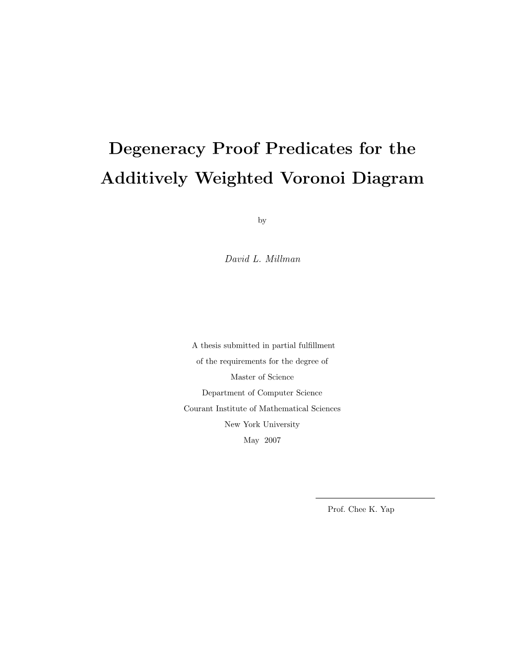 Degeneracy Proof Predicates for the Additively Weighted Voronoi Diagram