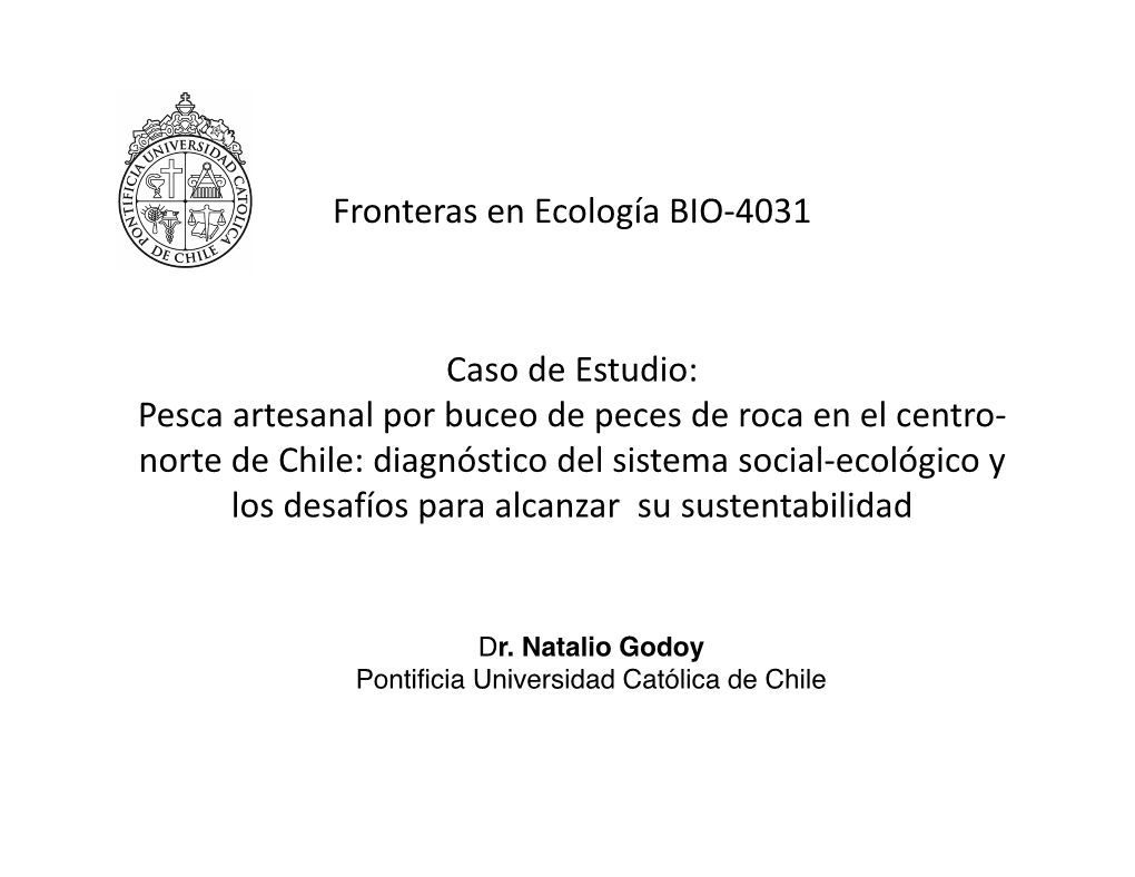 Pesca Artesanal Por Buceo De Peces De Roca En El Centro- Norte De Chile: Diagnóstico Del Sistema Social-Ecológico Y Los Desafíos Para Alcanzar Su Sustentabilidad