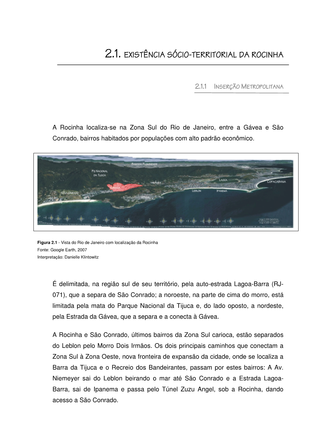 2.1. Existência Sóciosócio---Territorialterritorial Da Rocinha