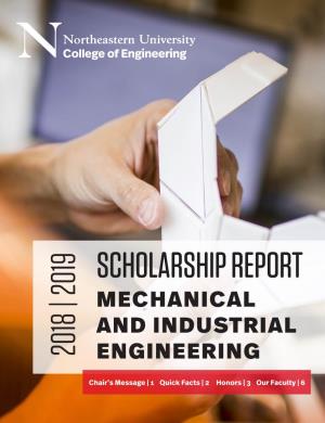 SCHOLARSHIP REPORT ENGINEERING and INDUSTRIAL MECHANICAL We Are a Leader in Experiential Education and Interdisciplinary Research, Focused on Engineering for Society