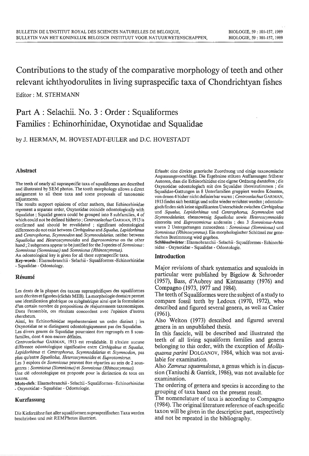 Contributions to the Study of the Comparative Morphology of Teeth and Other Relevant Ichthyodorulites in Living Supraspecific Taxa of Chondrichtyan Fishes Editor : M