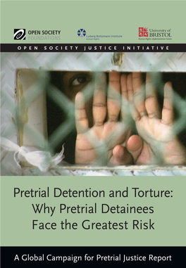 Pretrial Detention and Torture: Why Pretrial Detainees Face the Greatest Risk