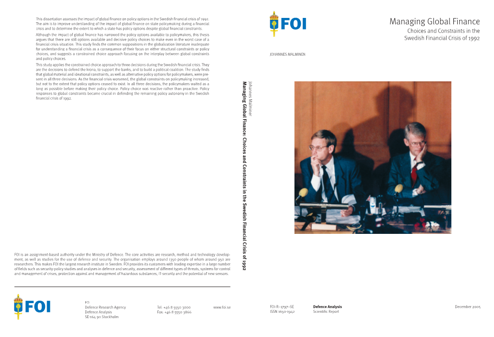Managing Global Finance: Choices and Constraints in the Swedish Financial Crisis of 1992 Johannes Malminen but Not to the Extent That Policy Options Ceased to Exist