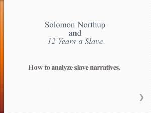 Solomon Northup and 12 Years a Slave