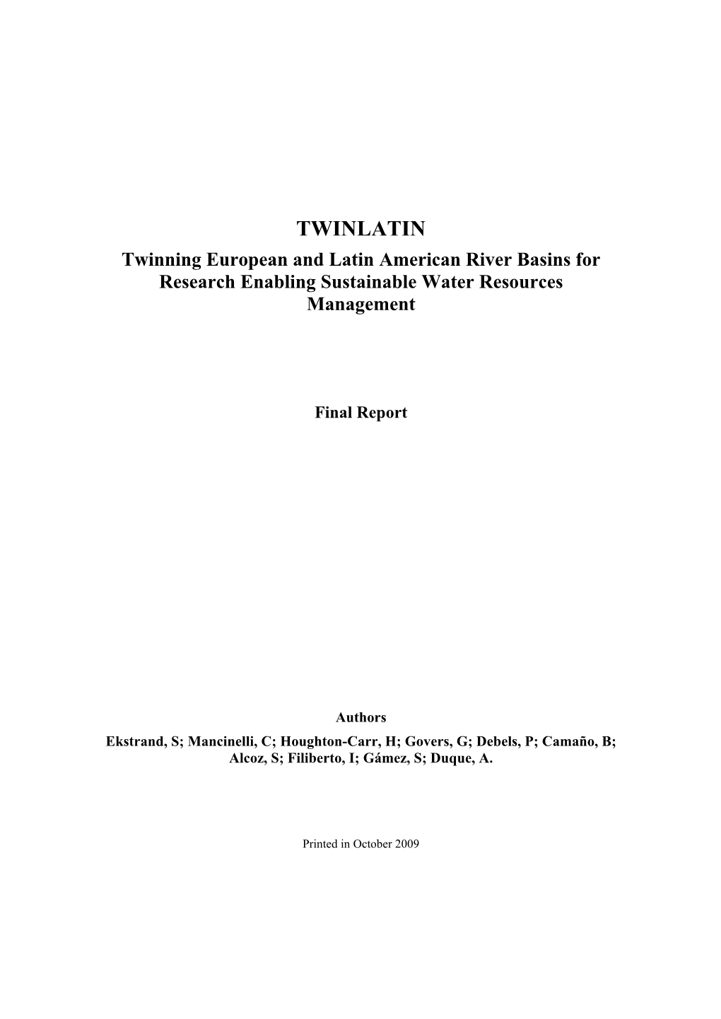 TWINLATIN Twinning European and Latin American River Basins for Research Enabling Sustainable Water Resources Management