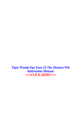 Tiger Woods Pga Tour 12 the Masters Wii Instruction Manual