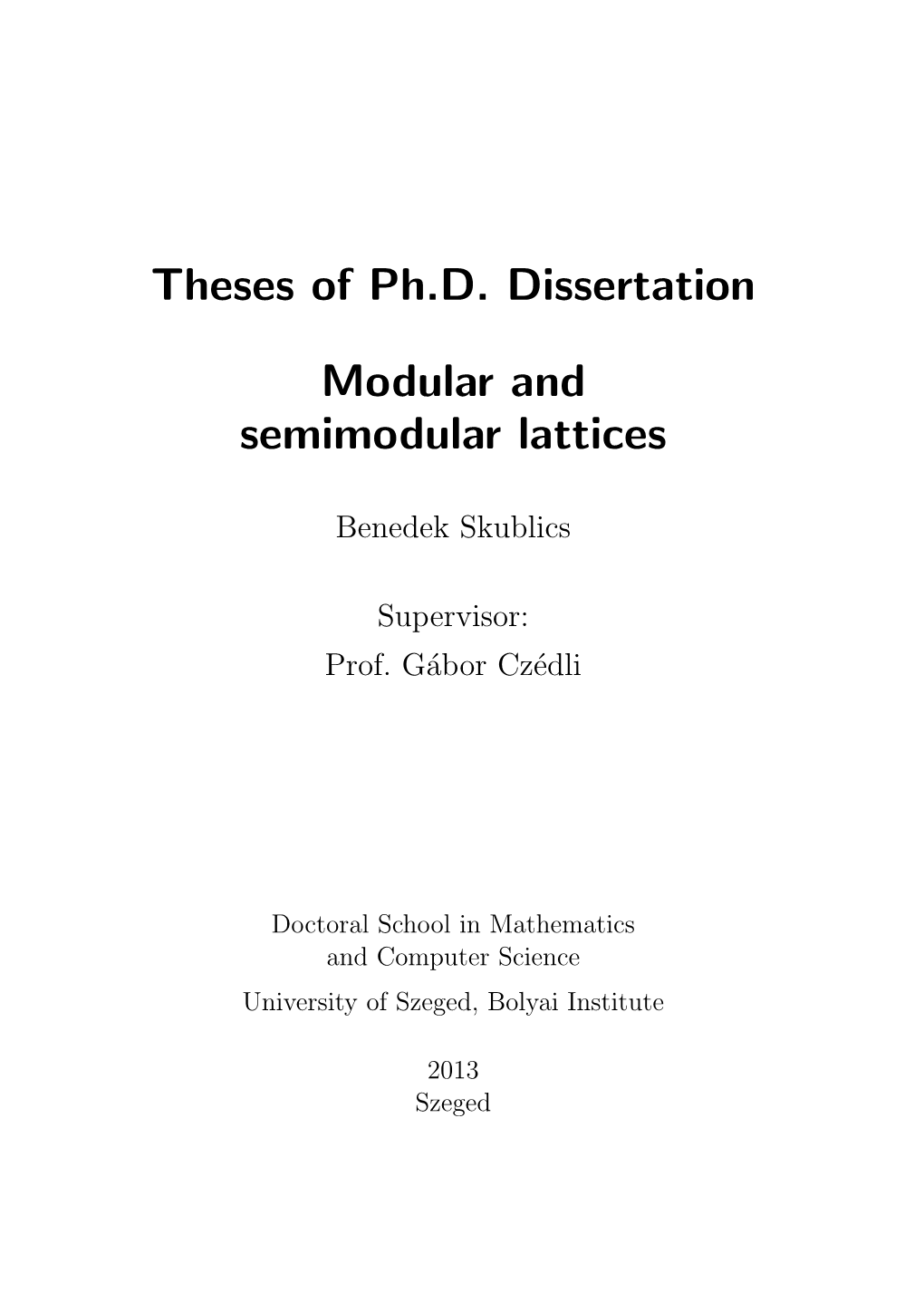 Theses of Ph.D. Dissertation Modular and Semimodular Lattices