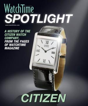 A History of the Citizen Watch Company, from the Pages of Watchtime Magazine